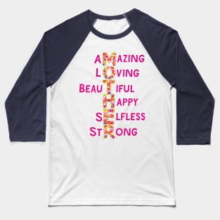 Amazing Loving Strong Happy Selfless Graceful Mothers day Gift Baseball T-Shirt